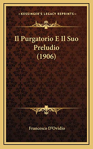 9781167985454: Il Purgatorio E Il Suo Preludio (1906)