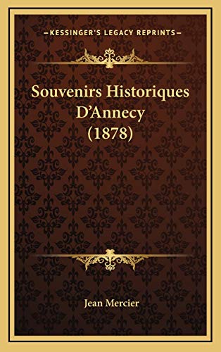 9781167986642: Souvenirs Historiques D'Annecy (1878)