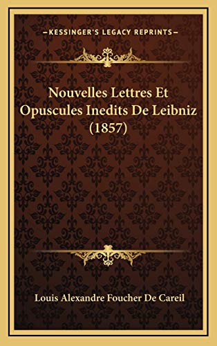 9781167987380: Nouvelles Lettres Et Opuscules Inedits De Leibniz (1857)