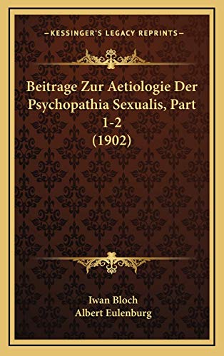 Beispielbild fr Beitrage Zur Aetiologie Der Psychopathia Sexualis, Part 1-2 (1902) zum Verkauf von Reuseabook