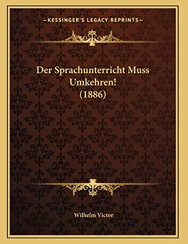 9781168006219: Der Sprachunterricht Muss Umkehren! (1886)