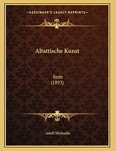 9781168007896: Altattische Kunst: Rede (1893)