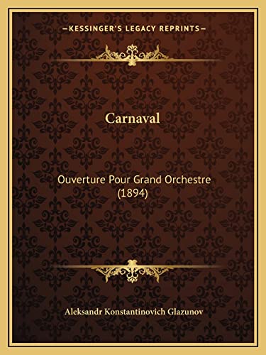 Stock image for Carnaval: Ouverture Pour Grand Orchestre (1894) for sale by THE SAINT BOOKSTORE
