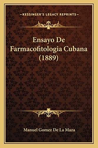 Ensayo de Farmacofitologia Cubana (1889) (Paperback) - Manuel Gomez De La Maza