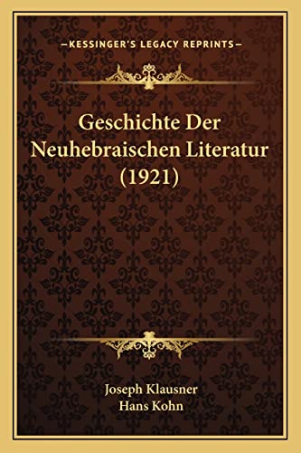 Stock image for Geschichte Der Neuhebraischen Literatur (1921) (English and German Edition) for sale by ALLBOOKS1