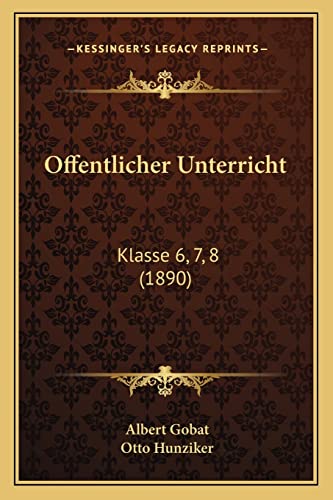 9781168080172: Offentlicher Unterricht: Klasse 6, 7, 8 (1890)