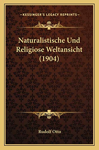 9781168101204: NATURALISTISCHE UND RELIGIOSE WELTANSICH