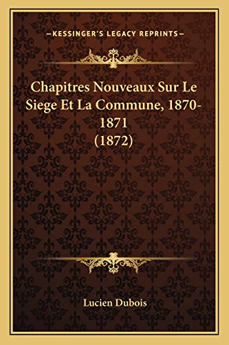 9781168105219: Chapitres Nouveaux Sur Le Siege Et La Commune, 1870-1871 (1872)