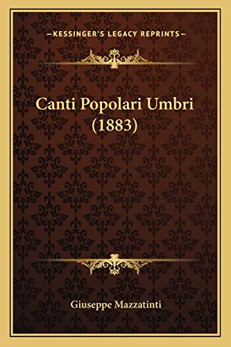9781168106971: Canti Popolari Umbri (1883)