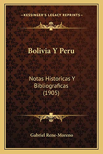 9781168111616: Bolivia Y Peru: Notas Historicas Y Bibliograficas (1905)