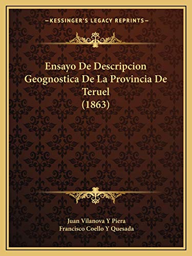 Beispielbild fr Ensayo De Descripcion Geognostica De La Provincia De Teruel (1863) (Spanish Edition) zum Verkauf von ALLBOOKS1