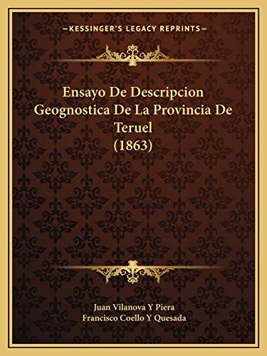 9781168113566: Ensayo De Descripcion Geognostica De La Provincia De Teruel (1863)