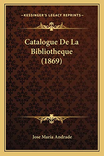 9781168117342: Catalogue De La Bibliotheque (1869)