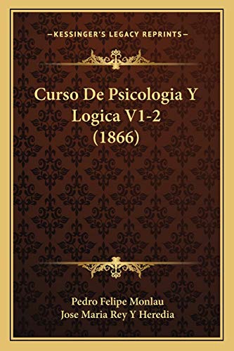 9781168121929: Curso De Psicologia Y Logica V1-2 (1866)