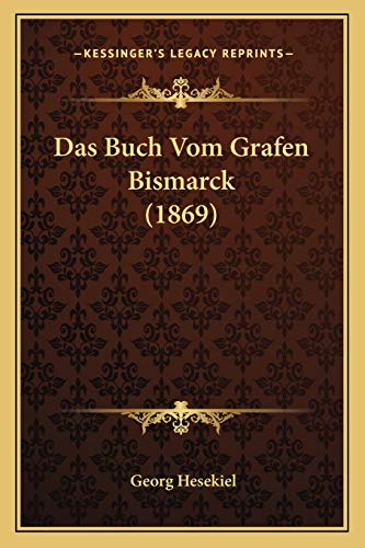 9781168129277: Das Buch Vom Grafen Bismarck (1869)