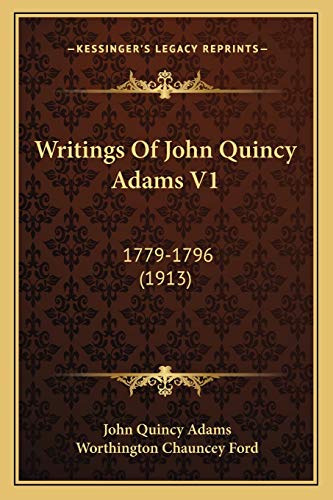 Writings Of John Quincy Adams V1: 1779-1796 (1913) (9781168147967) by Adams Former, John Quincy