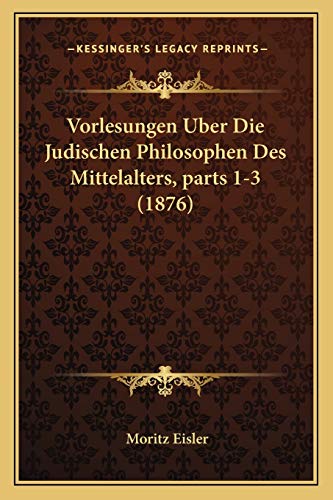 Stock image for Vorlesungen Uber Die Judischen Philosophen Des Mittelalters, parts 1-3 (1876) (German Edition) for sale by ALLBOOKS1