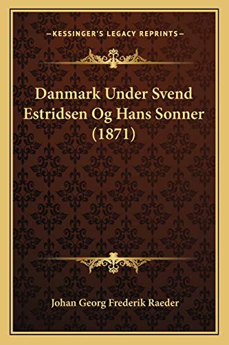 Stock image for Danmark Under Svend Estridsen Og Hans Sonner (1871) for sale by THE SAINT BOOKSTORE