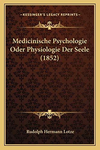 9781168158031: Medicinische Psychologie Oder Physiologie Der Seele (1852)