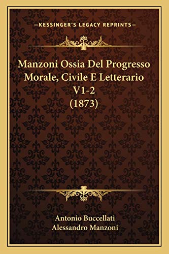 Beispielbild fr Manzoni Ossia Del Progresso Morale, Civile E Letterario V1-2 (1873) zum Verkauf von Buchpark