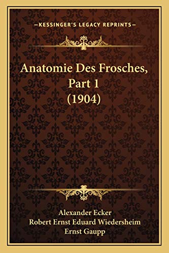 Stock image for Anatomie Des Frosches, Part 1 (1904) (German Edition) for sale by ALLBOOKS1