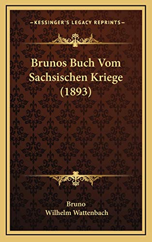9781168199911: Brunos Buch Vom Sachsischen Kriege (1893) (German Edition)