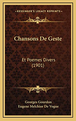 9781168202734: Chansons De Geste: Et Poemes Divers (1901)