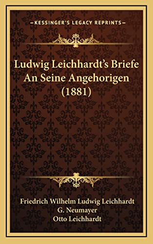 Imagen de archivo de Ludwig Leichhardt's Briefe an Seine Angehorigen (1881) a la venta por THE SAINT BOOKSTORE