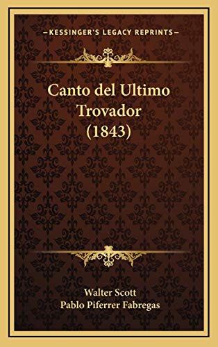 9781168211392: Canto del Ultimo Trovador (1843)
