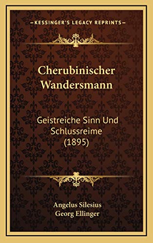 9781168213389: Cherubinischer Wandersmann: Geistreiche Sinn Und Schlussreime (1895)
