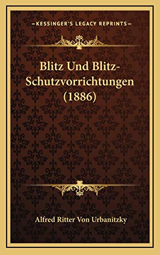 9781168216052: Blitz Und Blitz-Schutzvorrichtungen (1886)