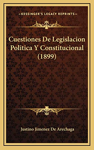 9781168222374: Cuestiones De Legislacion Politica Y Constitucional (1899)