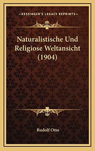 9781168223746: Naturalistische Und Religiose Weltansicht (1904)