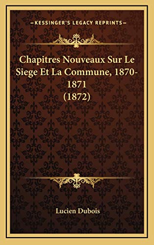 9781168227492: Chapitres Nouveaux Sur Le Siege Et La Commune, 1870-1871 (1872) (French Edition)