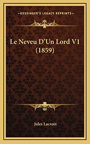 9781168230614: Le Neveu D'Un Lord V1 (1859)