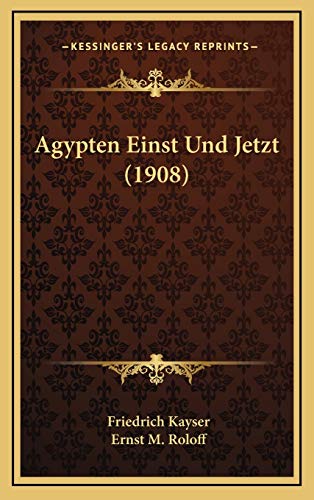 9781168232939: Agypten Einst Und Jetzt (1908)