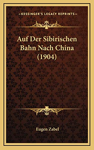 9781168233929: Auf Der Sibirischen Bahn Nach China (1904)