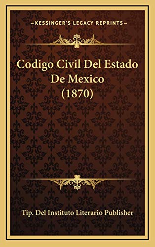 9781168236630: Codigo Civil Del Estado De Mexico (1870)
