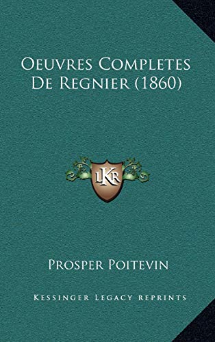 9781168240590: Oeuvres Completes De Regnier (1860)