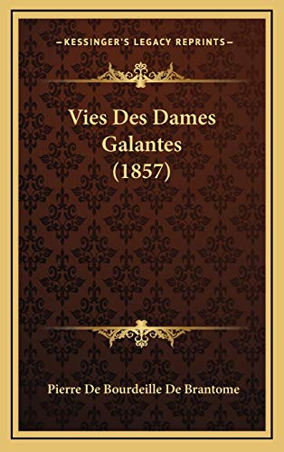 9781168245182: Vies Des Dames Galantes (1857)