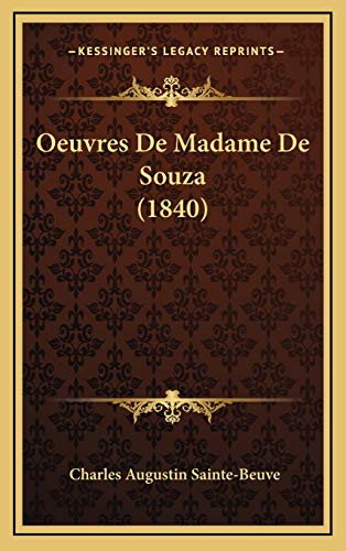 Oeuvres De Madame De Souza (1840) (French Edition) (9781168262448) by Sainte-Beuve, Charles Augustin