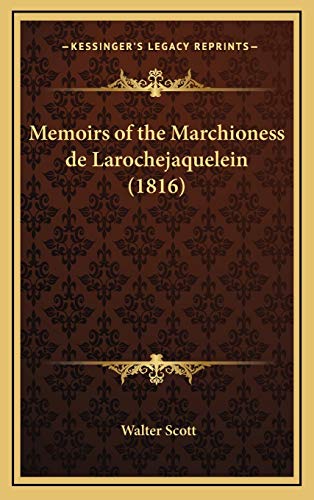 Memoirs of the Marchioness de Larochejaquelein (1816) (9781168267542) by Scott, Walter