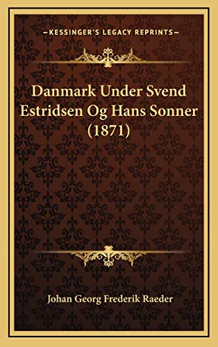 Stock image for Danmark Under Svend Estridsen Og Hans Sonner (1871) for sale by THE SAINT BOOKSTORE