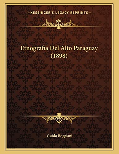 9781168286130: Etnografia Del Alto Paraguay (1898)