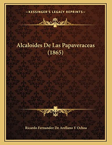 9781168291257: Alcaloides De Las Papaveraceas (1865)