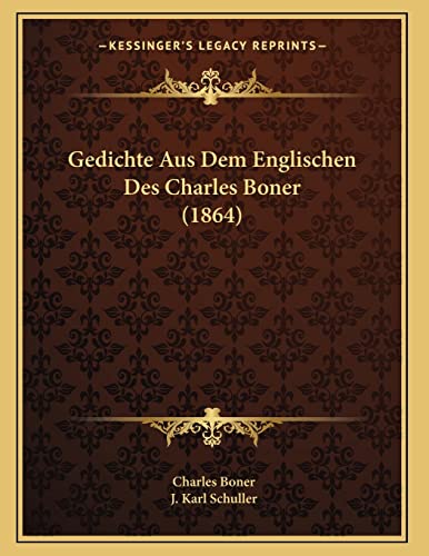 Gedichte Aus Dem Englischen Des Charles Boner (1864) (German Edition) (9781168298348) by Boner, Charles