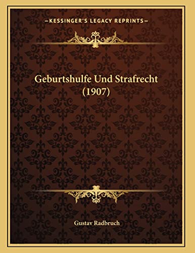 9781168303752: Geburtshulfe Und Strafrecht (1907) (German Edition)