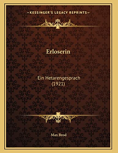 Erloserin: Ein Hetarengesprach (1921) (German Edition) (9781168305138) by Brod, Max