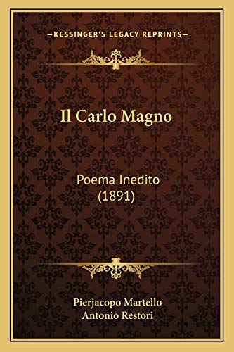 9781168334367: Il Carlo Magno: Poema Inedito (1891)