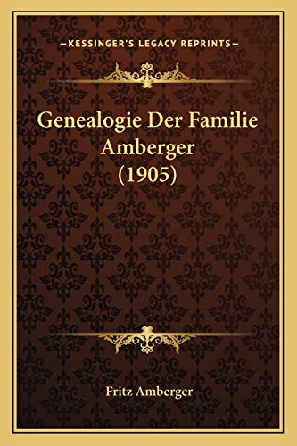 9781168340269: Genealogie Der Familie Amberger (1905)